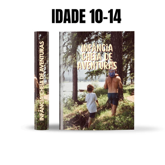 Infância cheia de aventuras (idade 10–14 anos)